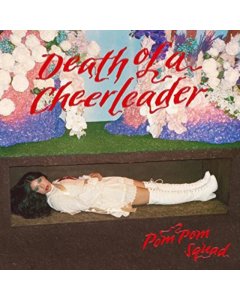 POM POM SQUAD - DEATH OF A CHEERLEADER (RED VINYL/LYRICS SHEET/DL CARD)