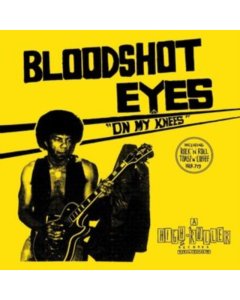 BLOODSHOT EYES - ON MY KNEES (BLUE VINYL)