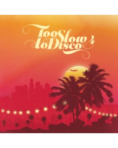 VARIOUS ARTISTS - TOO SLOW TO DISCO 4 (2LP/COLORED VINYL/140G/GATEFOLD/LIMITED)