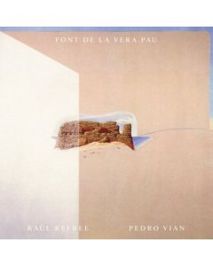 REFREE,RAUL & PEDRO VIAN - FONT DE LA VERA PAU