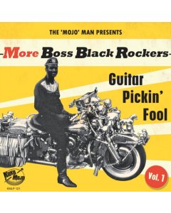 VARIOUS ARTISTS - MORE BOSS BLACK ROCKERS 1: GUITAR PICKIN' FOOL