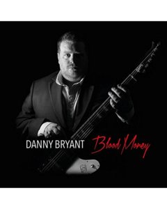 BRYANT,DANNY - BLOOD MONEY (180G)