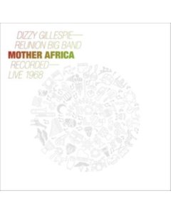 GILLESPIE,DIZZY REUNION BAND - MOTHER AFRICA - LIVE 1968