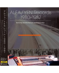 VARIOUS ARTISTS - ALFA/YEN RECORDS 1980-1987: TECHNO POP & OTHER ELECTRONIC ADVENTURES IN TOKYO (2LP)