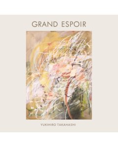 TAKAHASHI,YUKIHIRO - GRAND ESPOIR