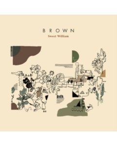 SWEET WILLIAM - BROWN (BROWN VINYL)