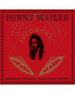 WAILER,BUNNY - SOLOMONIC SINGLES 1: TREAD ALONG 1969-1976