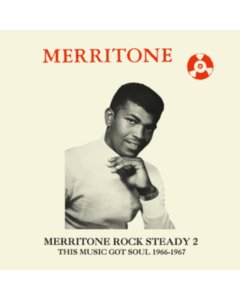 VARIOUS ARTISTS - MERRITONE ROCK STEADY 2: THIS MUSIC GOT SOUL 1966-1967