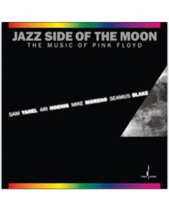 YAHEL,SAM; ARI HOENIG; MIKE MORENO; SEAMUS BLAKE - JAZZ SIDE OF THE MOON (180G/BLACK W/ COSMIC SPLATTER VINYL)