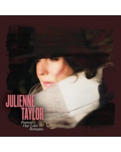 TAYLOR,JULIENNE - FOREVER OUR LOVE REMAINS