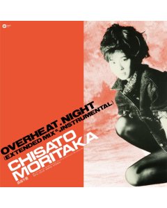 MORITAKA CHISATO - OVERHEAT.NIGHT (EXTENDED MIX) 