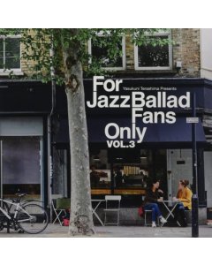 VARIOUS ARTISTS - FOR JAZZ BALLAD FANS ONLY (VOL 3)