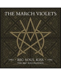 MARCH VIOLETS - BIG SOUL KISS: THE BBC RECORDINGS 1982-1986 (2LP/YELLOW VINYL)