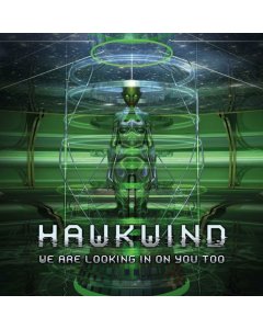 HAWKWIND - WE ARE LOOKING IN ON YOU TOO