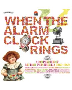 VARIOUS ARTISTS - WHEN THE ALARM CLOCK RINGS - A COMPENDIUM OF BRITISH PSYCHEDELIA 1966-1969 (2LP)