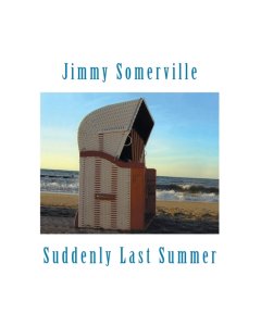 SOMERVILLE,JIMMY - SUDDENLY LAST SUMMER