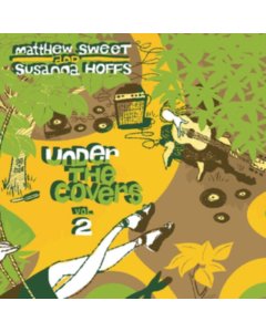 SWEET,MATTHEW & SUSANNA HOFFS - UNDER THE COVERS: VOL 2 (HEAVYWEIGHT GREEN VINYL)