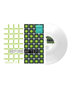 HEAVEN 17 - BEFORE AFTER (140G/CLEAR VINYL)