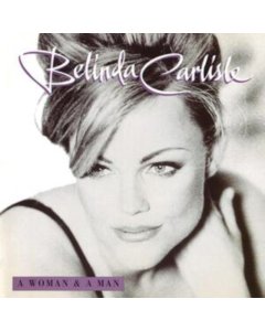 CARLISLE,BELINDA - WOMAN & A MAN (25TH ANNIVERSARY/180G/3LP)