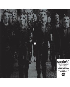 SUEDE - WE ARE THE PIGS/THE KILLING OF A FLASH BOY