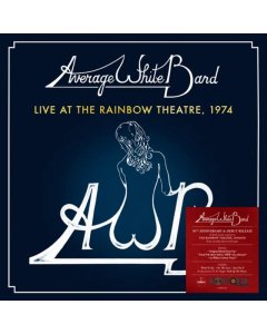 AVERAGE WHITE BAND - LIVE AT THE RAINBOW THEATRE 1974 (140G/WHITE VINYL) (RSD)