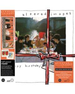 ALTERED IMAGES - HAPPY BIRTHDAY (HALF-SPEED/180G)