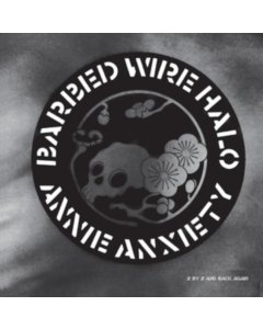 ANNIE ANXIETY - BARBED WIRE HALO