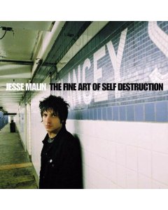 MALIN,JESSE - FINE ART OF SELF DESTRUCTION