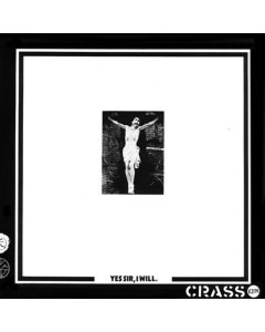 CRASS - YES SIR I WILL