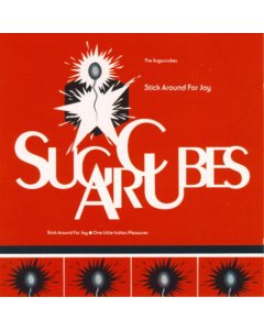 SUGARCUBES (FEAT. BJORK) - STICK AROUND FOR JOY (RECUT)