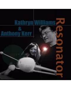 WILLIAMS,KATHRYN / KERR,ANTHONY - RESONATOR