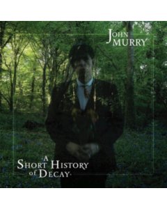 MURRY,JOHN - SHORT HISTORY OF DECAY