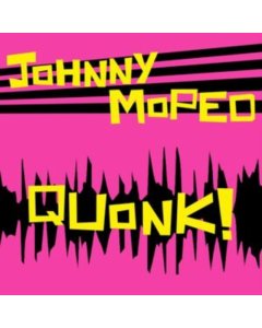 MOPED,JOHNNY - QUONK!