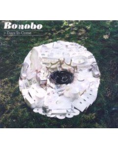 BONOBO - DAYS TO COME