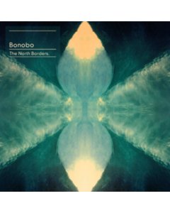 BONOBO - NORTH BORDERS