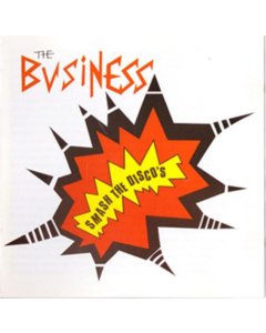 BUSINESS - SMASH THE DISCOS (REPRESS)