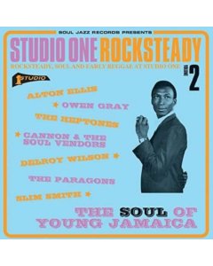 VARIOUS ARTISTS - SOUL JAZZ RECORDS: STUDIO ONE ROCKSTEADY 2 - SOUL OF YOUNG JAMAICA