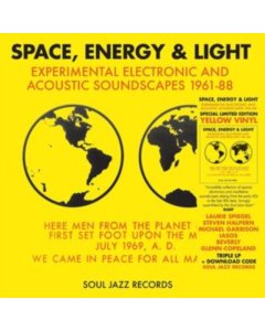 SOUL JAZZ RECORDS PRESENTS - SPACE, ENERGY & LIGHT: EXPERIMENTAL ELECTRONIC & ACOUSTIC SOUNDSCAPES (YELLOW VINYL/3LP)