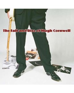 CORNWELL,HUGH - FALL AND RISE OF HUGH CORNWELL