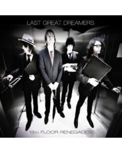 LAST GREAT DREAMERS - 13TH FLOOR RENEGADES (IMPORT)