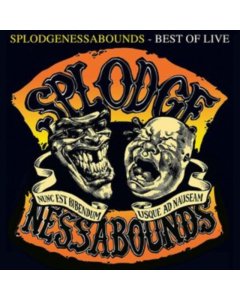 SPLODGENESSABOUNDS - BEST OF LIVE