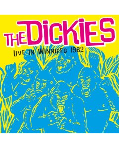 DICKIES - LIVE IN WINNIPEG 1982