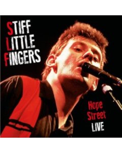 STIFF LITTLE FINGERS - HOPE STREET LIVE