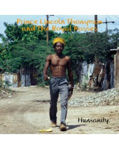 PRINCE LINCOLN THOMAS & THE ROYAL RASSES - HUMANITY