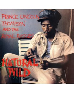 PRINCE LINCOLN THOMPSON & THE ROYAL RASSES - NATURAL WILD