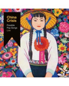 CHINA CRISIS - POSSIBLE POP SONGS LIVE