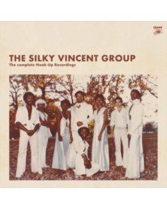 SILKY VINCENT GROUP - COMPLETE HOOK-UP RECORDINGS