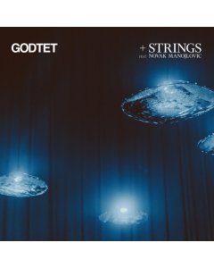 GODTET - STRINGS (FEAT. NOVAK MANOJLOVIC)