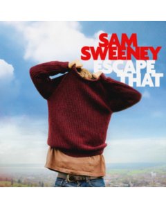 SWEENEY,SAM - ESCAPE THAT