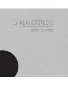 SCHMIDT,IRMIN - 5 KLAVIERSTUCKE